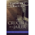 The Crucible of a Jailer: How to Serve and Survive successfully - Hardcover