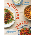Spinning Plates: Easy Dinners with Simple Substitutions for Busy Families - Hardcover