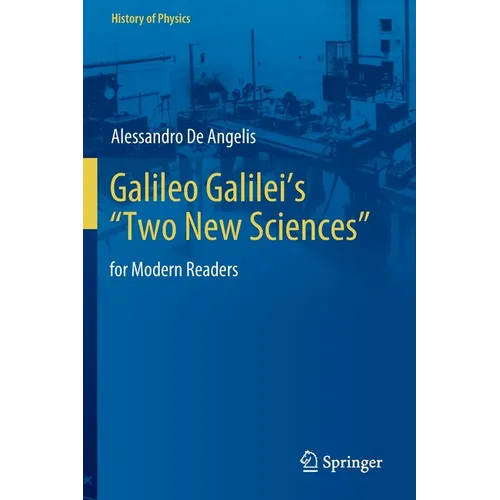 Galileo Galilei's "Two New Sciences": For Modern Readers - Paperback