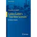 Galileo Galilei's "Two New Sciences": For Modern Readers - Paperback
