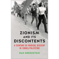 Zionism and its Discontents: A Century of Radical Dissent in Israel/Palestine - Paperback