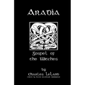 Aradia: Or The Gospel Of The Witches - Paperback