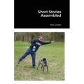 Short Stories Assembled - Hardcover
