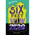 Six Feet Below Zero - Paperback