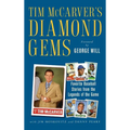 Tim McCarver's Diamond Gems: Favorite Baseball Stories from Teh Legends of the Game - Hardcover