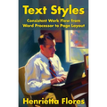 Text Styles: Consistent Work Flow from Word Processor to Page Layout - Paperback