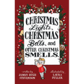Christmas Lights, Christmas Bells, and Otter Christmas Smells. - Paperback