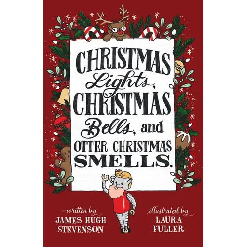 Christmas Lights, Christmas Bells, and Otter Christmas Smells. - Paperback