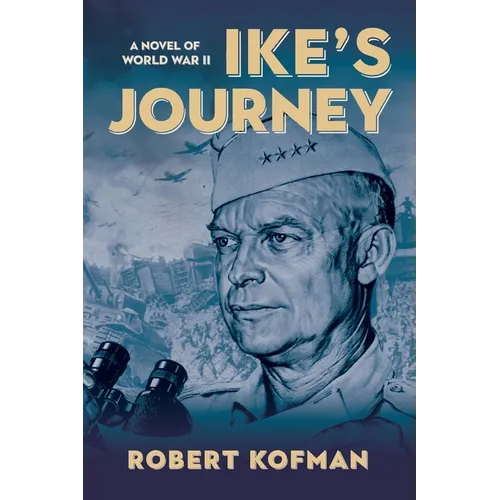 Ike's Journey: A Novel of World War II - Paperback