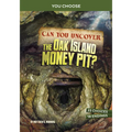 Can You Uncover the Oak Island Money Pit?: An Interactive Treasure Adventure - Hardcover