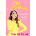 Joy Prescriptions: How I Learned to Stop Chasing Perfection and Embrace Connection - Hardcover