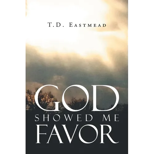 God Showed Me Favor - Paperback