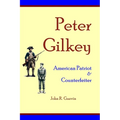 Peter Gilkey: American Patriot & Counterfeiter - Paperback