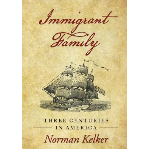 Immigrant Family: Three Centuries in America - Paperback