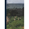 The Holy Bible, Translated From The Latin Vulgate, Diligently Compared With The Hebrew, Greek, And Other Editions, In Divers Languages: The Old Testam - Paperback