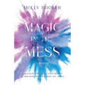 Magic in the Mess - Paperback