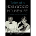 Tales of a Hollywood Housewife: A Memoir by the First Mrs. Lee Marvin - Hardcover