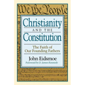 Christianity and the Constitution: The Faith of Our Founding Fathers - Paperback