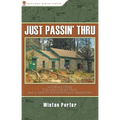 Just Passin' Thru: A Vintage Store, the Appalachian Trail, and a Cast of Unforgettable Characters - Paperback