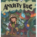 Anxiety Bug - Hardcover