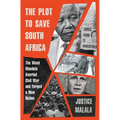 The Plot to Save South Africa: The Week Mandela Averted Civil War and Forged a New Nation - Hardcover