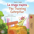 The Traveling Caterpillar (Spanish English Bilingual Children's Book) - Paperback