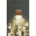 A Light Bulb Symphony: Poems by Phil Kaye - Paperback