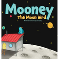 Mooney The Moon Bird - Hardcover