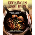Cooking in Cast Iron: Yesterday's Flavors for Today's Kitchen: A Cookbook - Paperback