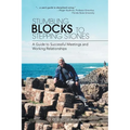 Stumbling Blocks to Stepping Stones: A Guide to Successful Meetings and Working Relationships - Paperback