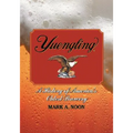 Yuengling: A History of America's Oldest Brewery - Paperback