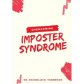 Overcoming Imposter Syndrome - Paperback