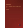 State of the Union Addresses of John Quincy Adams: in large print - Hardcover