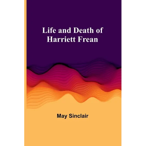 Life and Death of Harriett Frean - Paperback