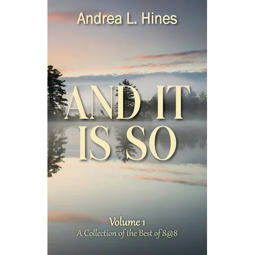 And It Is So: A Collection of the Best of 8@8 - Paperback