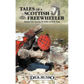 Tales of a Scottish Freewheeler: Historical Fiction Featuring the Scottish and Gaelic Dialog - Paperback