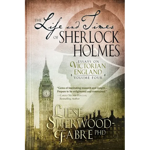 The Life and Times of Sherlock Holmes, Volume 4 - Paperback