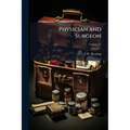 Physician and Surgeon; Volume 11 - Paperback