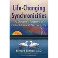 Life-Changing Synchronicities: A Doctor's Journey of Coincidence and Serendipity - Paperback