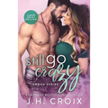 Still Go Crazy - Paperback