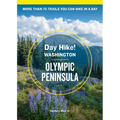 Day Hike Washington: Olympic Peninsula, 5th Edition: More Than 70 Trails You Can Hike in a Day - Paperback