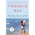 The Way You Love Me: A Grayson Friends Novel - Paperback
