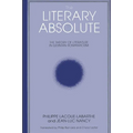 The Literary Absolute: The Theory of Literature in German Romanticism - Paperback