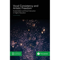 Vocal Consistency and Artistic Freedom: Existentialism and Vocal Instruction in Higher Education - Paperback