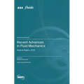 Recent Advances in Fluid Mechanics: Feature Papers, 2022 - Hardcover