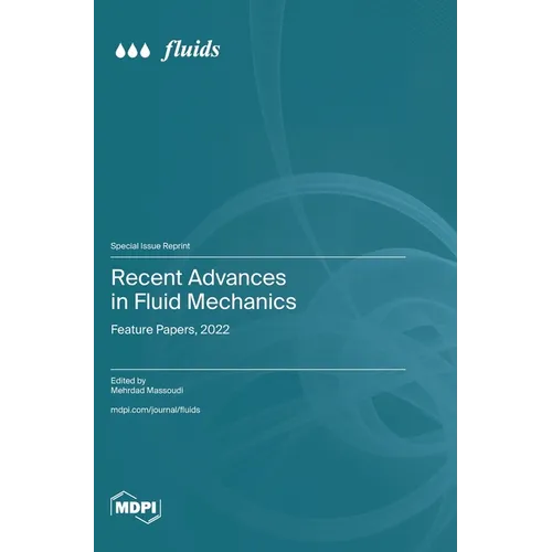Recent Advances in Fluid Mechanics: Feature Papers, 2022 - Hardcover