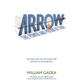 Arrow: The Power and Poison of Story - Paperback