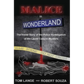 Malice In Wonderland: The Inside Story of the Police Investigation of The Laurel Canyon Murders - Paperback