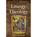 Liturgy and Theology: Economy and Reality - Paperback