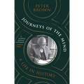 Journeys of the Mind: A Life in History - Paperback